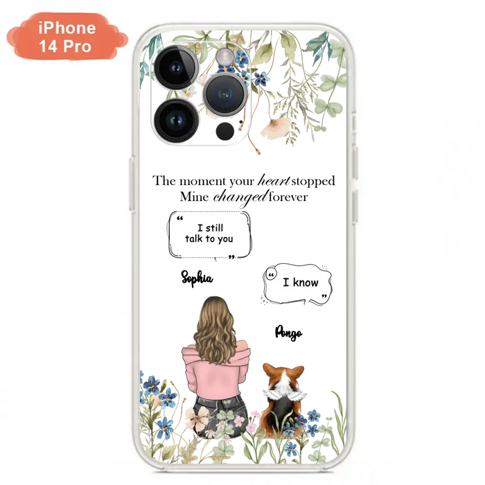 Personalized Memorial Dog Mom Phone Case - Upto 4 Dogs - Gift Idea for Dog Lovers/Owners - The Moment Your Heart Stopped Mine Changed Forever - Case For iPhone/Samsung