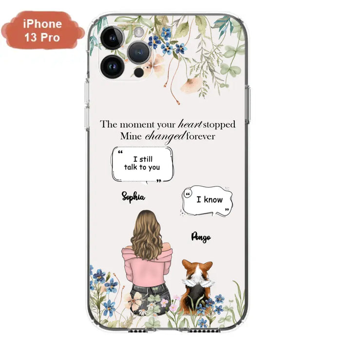 Personalized Memorial Dog Mom Phone Case - Upto 4 Dogs - Gift Idea for Dog Lovers/Owners - The Moment Your Heart Stopped Mine Changed Forever - Case For iPhone/Samsung