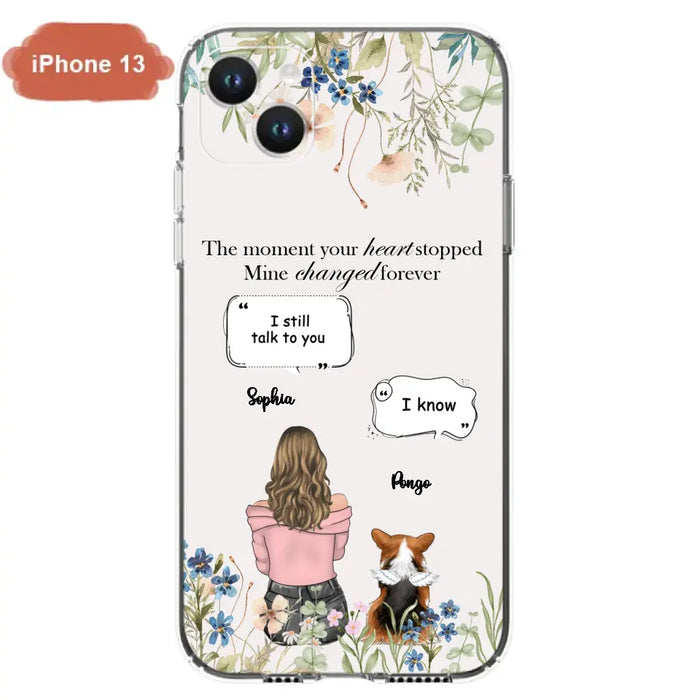 Personalized Memorial Dog Mom Phone Case - Upto 4 Dogs - Gift Idea for Dog Lovers/Owners - The Moment Your Heart Stopped Mine Changed Forever - Case For iPhone/Samsung