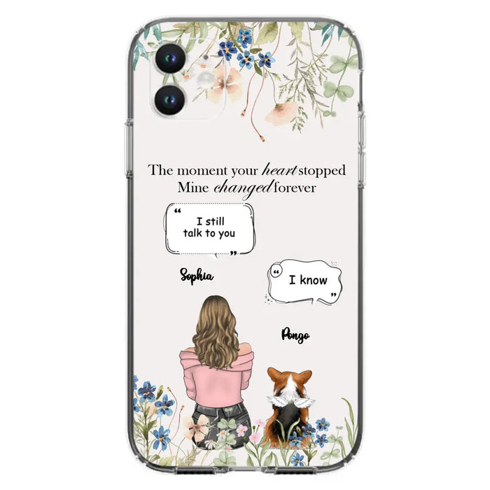 Personalized Memorial Dog Mom Phone Case - Upto 4 Dogs - Gift Idea for Dog Lovers/Owners - The Moment Your Heart Stopped Mine Changed Forever - Case For iPhone/Samsung