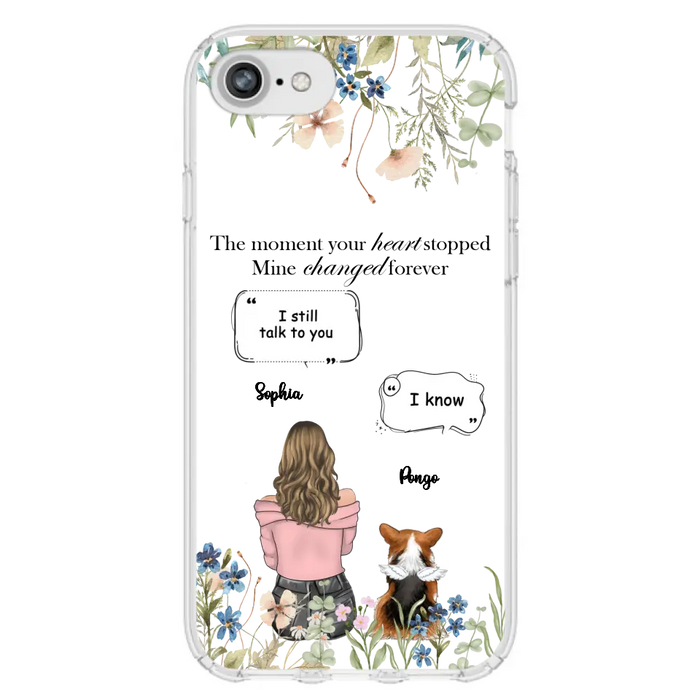 Personalized Memorial Dog Mom Phone Case - Upto 4 Dogs - Gift Idea for Dog Lovers/Owners - The Moment Your Heart Stopped Mine Changed Forever - Case For iPhone/Samsung