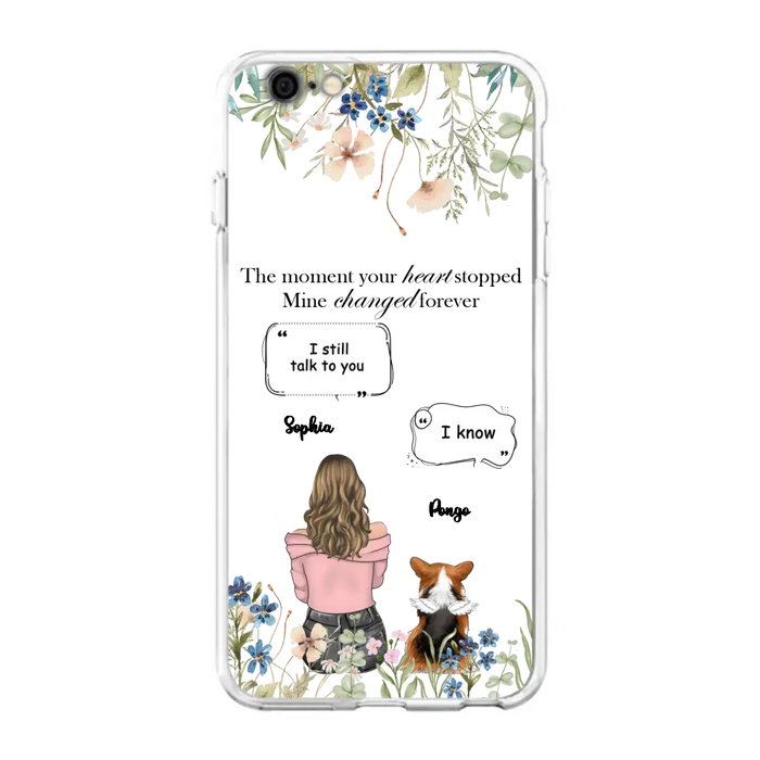 Personalized Memorial Dog Mom Phone Case - Upto 4 Dogs - Gift Idea for Dog Lovers/Owners - The Moment Your Heart Stopped Mine Changed Forever - Case For iPhone/Samsung