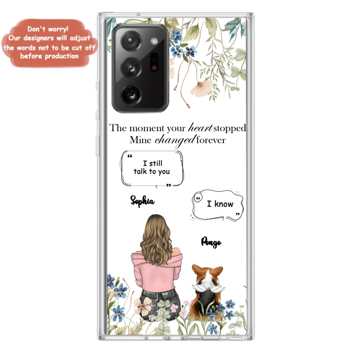 Personalized Memorial Dog Mom Phone Case - Upto 4 Dogs - Gift Idea for Dog Lovers/Owners - The Moment Your Heart Stopped Mine Changed Forever - Case For iPhone/Samsung