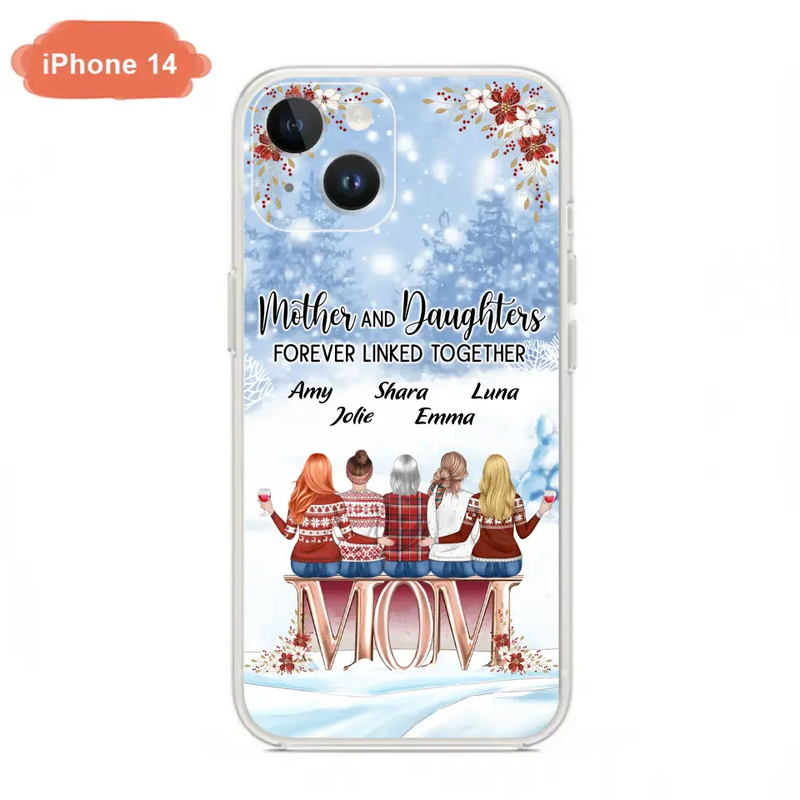 Personalized Mom Phone Case - Mother With Up to 4 Daughters - Gift Idea For Mother's Day From Daughter - Mother And Daughters Forever Linked Together - Case For iPhone/Samsung