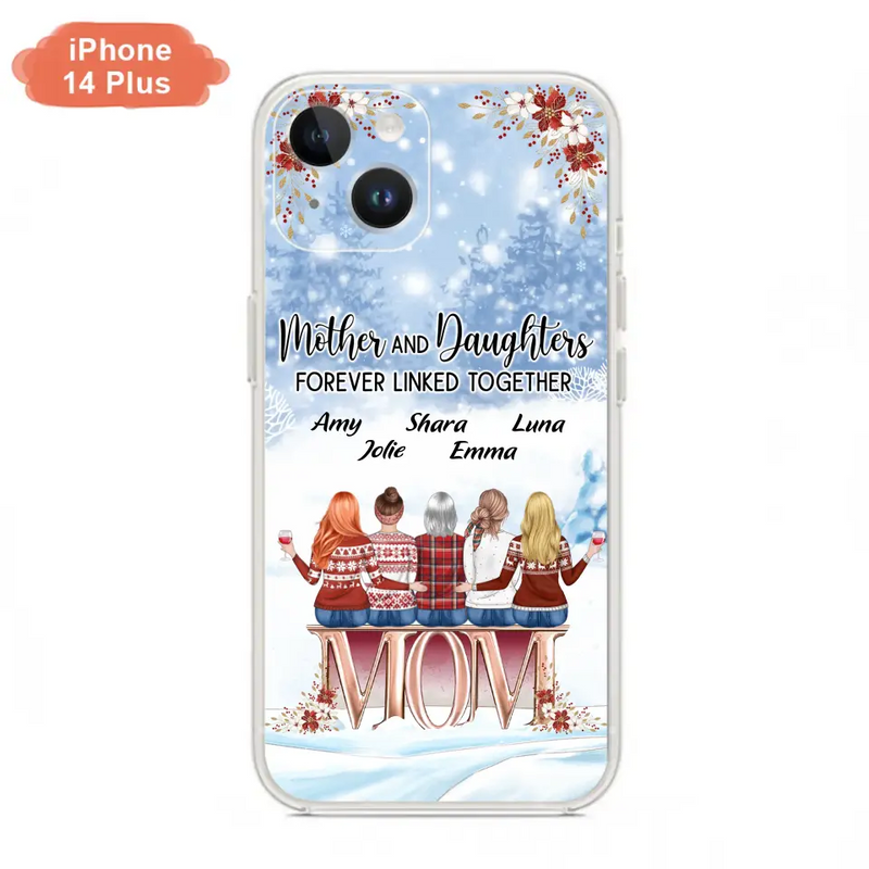 Personalized Mom Phone Case - Mother With Up to 4 Daughters - Gift Idea For Mother's Day From Daughter - Mother And Daughters Forever Linked Together - Case For iPhone/Samsung