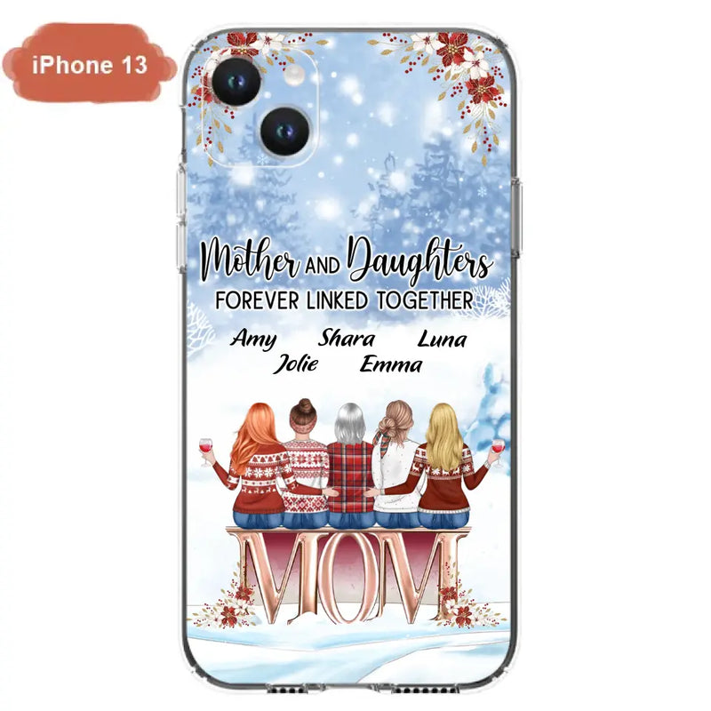 Personalized Mom Phone Case - Mother With Up to 4 Daughters - Gift Idea For Mother's Day From Daughter - Mother And Daughters Forever Linked Together - Case For iPhone/Samsung