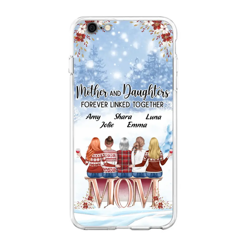 Personalized Mom Phone Case - Mother With Up to 4 Daughters - Gift Idea For Mother's Day From Daughter - Mother And Daughters Forever Linked Together - Case For iPhone/Samsung
