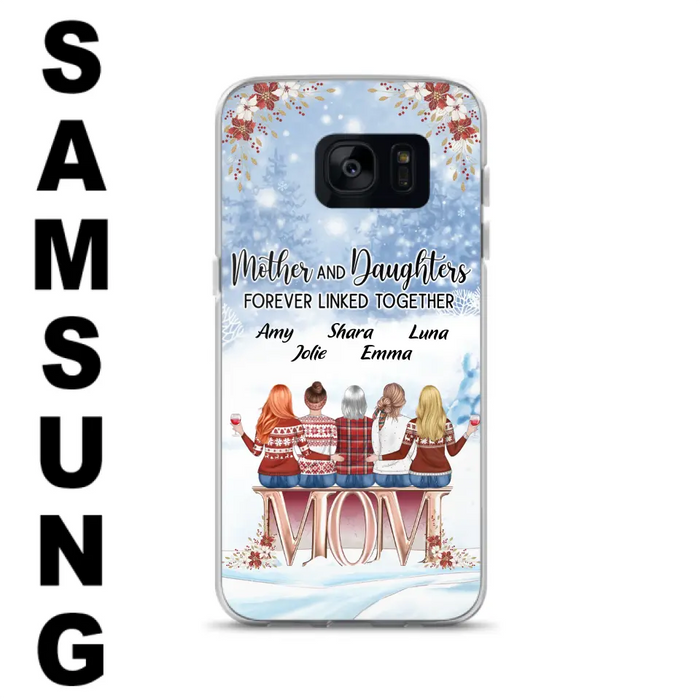 Personalized Mom Phone Case - Mother With Upto 4 Daughters - Gift Idea For Mother's Day From Daughter - Mother And Daughters Forever Linked Together - Case For iPhone/Samsung