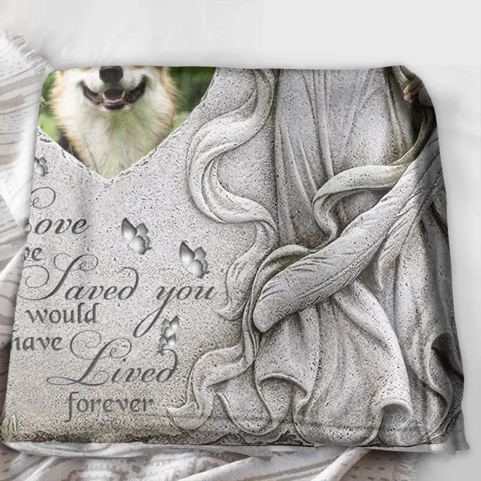 Personalized Memorial Pet Quilt/Single Layer Fleece Blanket - Upload Photo - Memorial Gift Idea For Pet Owners - If Love Could Have Saved You You Would Have Lived Forever