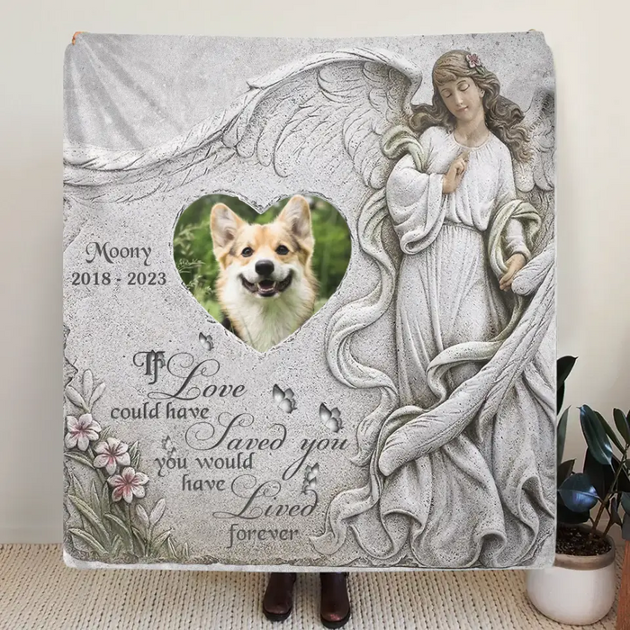 Personalized Memorial Pet Quilt/Single Layer Fleece Blanket - Upload Photo - Memorial Gift Idea For Pet Owners - If Love Could Have Saved You You Would Have Lived Forever