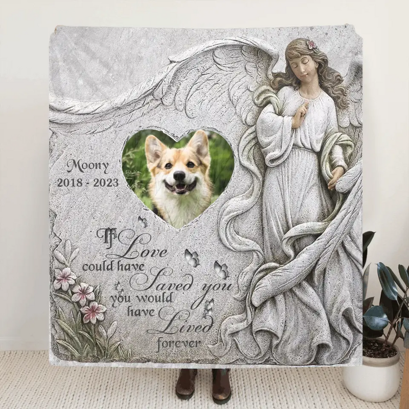 Personalized Memorial Pet Fleece Throw Blanket/Quilt - Upload Photo - Memorial Gift Idea For Pet Owners - If Love Could Have Saved You You Would Have Lived Forever