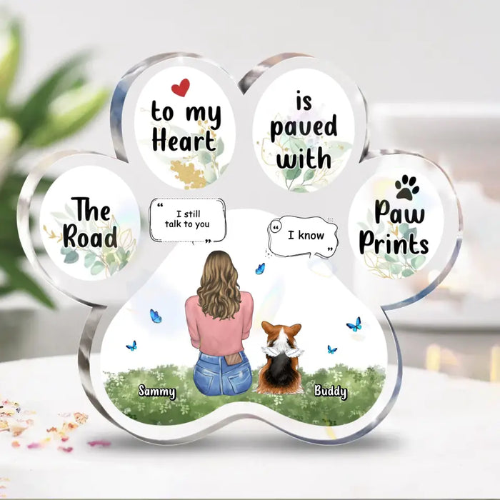 Custom Personalized Memorial Paw Acrylic Plaque - Up to 4 Pets - Gift Idea For Dog/ Cat/ Rabbit Lover - Christmas Gift - The Road To My Heart Is Paved With Paw Prints