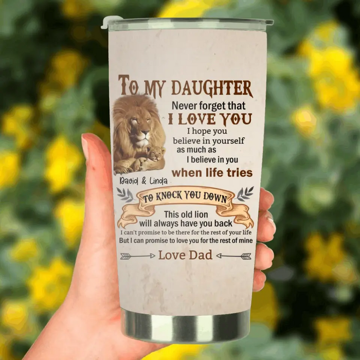 Personalized To My Daughter Tumbler - Gift Idea For Daughter From Dad - Never Forget That I Love You