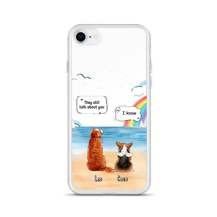 Personalized Memorial Pet Phone Case - Upto 4 Pets - Memorial Gift Idea for Dog/Cat Lovers - They Still Talk About You - Cases For iPhone/Samsung
