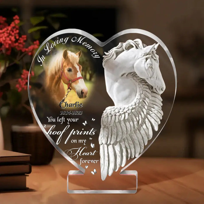 Personalized Memorial Acrylic Plaque - Memorial Gift Idea For Christmas - Upload Horse Photo - You Left Your Hoof Prints On My Heart Forever