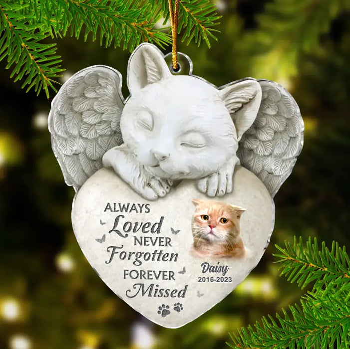 Always Loved Never Forgotten Forever Missed - Custom Personalized Cat Memorial Angel With Wings Acrylic Ornament - Memorial Gift Idea For Christmas/ Cat Owner - Upload Photo