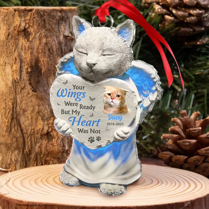 Custom Personalized Acrylic Ornament - Memorial Gift Idea For Cat Lover - Upload Cat Photo - Your Wing Were Ready But My Heart Was Not