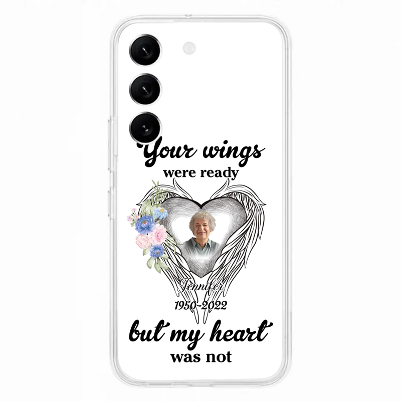 Personalized Memorial Photo Phone Case - Memorial Gift Idea - Your Wings Were Ready But My Heart Was Not