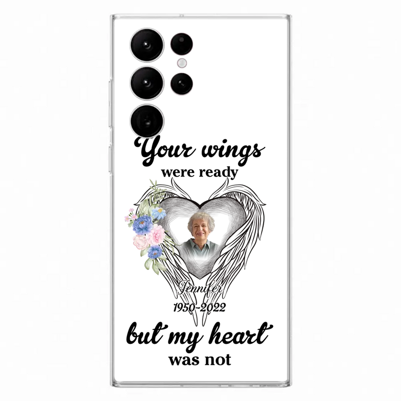 Personalized Memorial Photo Phone Case - Memorial Gift Idea - Your Wings Were Ready But My Heart Was Not