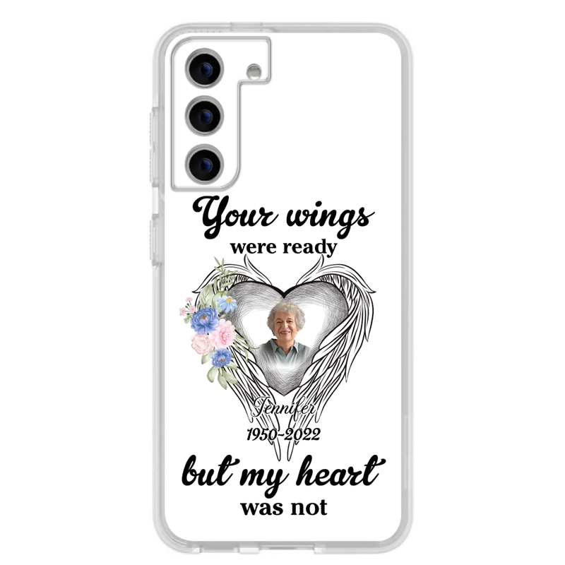 Personalized Memorial Photo Phone Case - Memorial Gift Idea - Your Wings Were Ready But My Heart Was Not