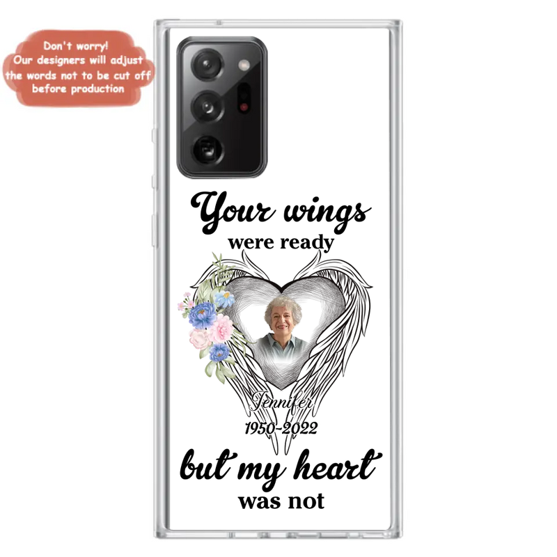 Personalized Memorial Photo Phone Case - Memorial Gift Idea - Your Wings Were Ready But My Heart Was Not