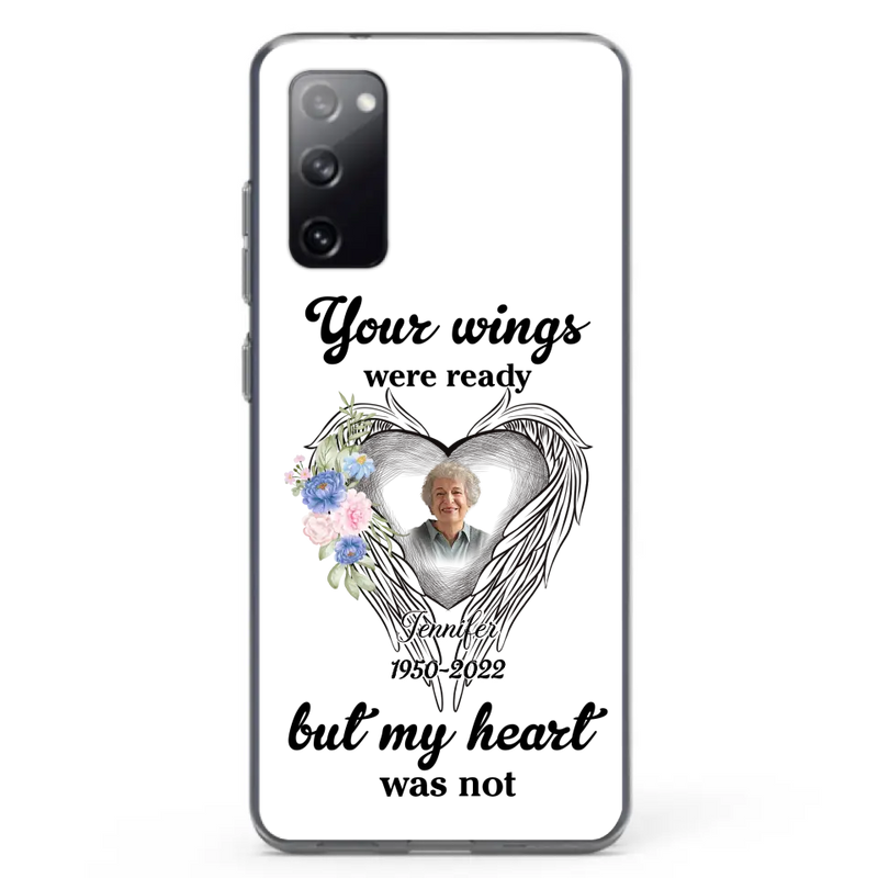 Personalized Memorial Photo Phone Case - Memorial Gift Idea - Your Wings Were Ready But My Heart Was Not