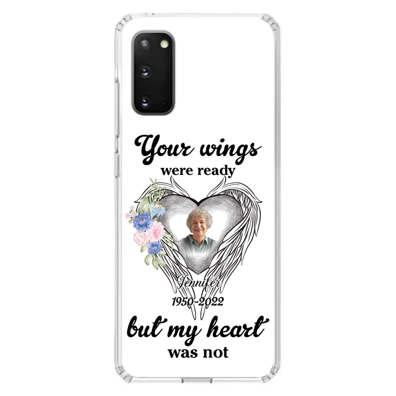 Personalized Memorial Photo Phone Case - Memorial Gift Idea - Your Wings Were Ready But My Heart Was Not