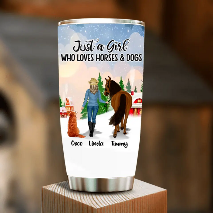 Custom Personalized Horse & Dog Tumbler - Gift Idea For Horse/Dog Lovers With Up To 2 Horses And 2 Dogs - Just A Girl Who Loves Horses & Dogs