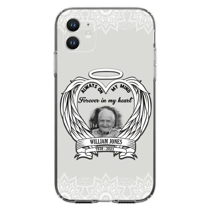 Custom Personalized Memorial Phone Case - Upload Photo - Memorial Gift Idea For Family Member - Always On My Mind Forever in My Heart - Case For iPhone/Samsung