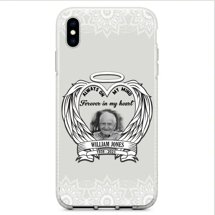 Custom Personalized Memorial Phone Case - Upload Photo - Memorial Gift Idea For Family Member - Always On My Mind Forever in My Heart - Case For iPhone/Samsung