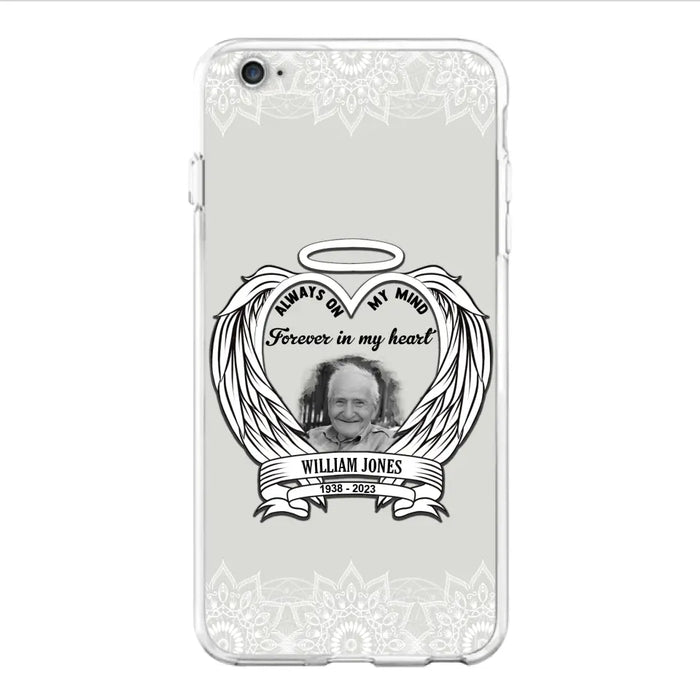 Custom Personalized Memorial Phone Case - Upload Photo - Memorial Gift Idea For Family Member - Always On My Mind Forever in My Heart - Case For iPhone/Samsung