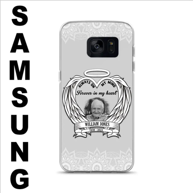 Personalized Memorial Phone Case - Upload Photo - Memorial Gift Idea For Family Member - Always On My Mind Forever in My Heart - Case For iPhone/Samsung
