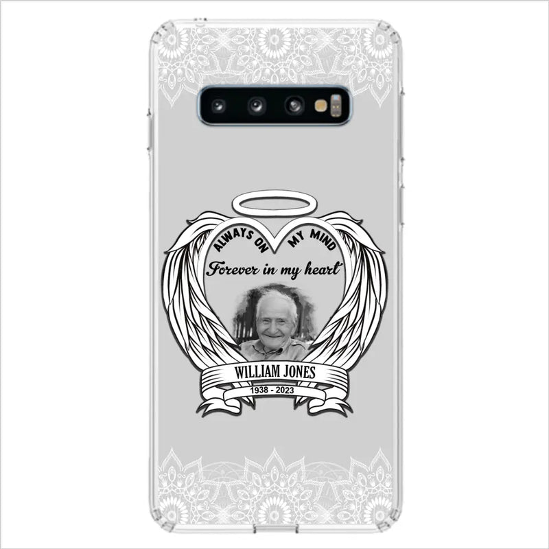 Personalized Memorial Phone Case - Upload Photo - Memorial Gift Idea For Family Member - Always On My Mind Forever in My Heart - Case For iPhone/Samsung