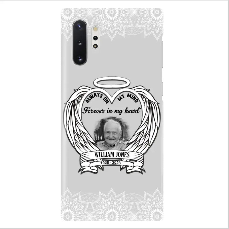 Personalized Memorial Phone Case - Upload Photo - Memorial Gift Idea For Family Member - Always On My Mind Forever in My Heart - Case For iPhone/Samsung