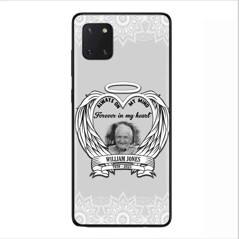 Personalized Memorial Phone Case - Upload Photo - Memorial Gift Idea For Family Member - Always On My Mind Forever in My Heart - Case For iPhone/Samsung