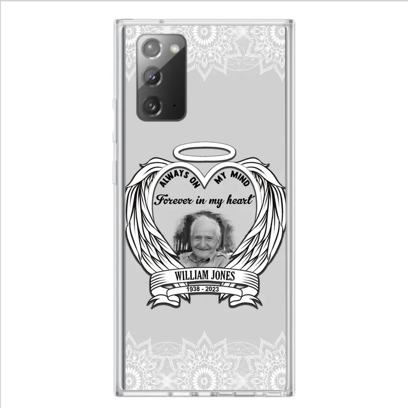 Personalized Memorial Phone Case - Upload Photo - Memorial Gift Idea For Family Member - Always On My Mind Forever in My Heart - Case For iPhone/Samsung