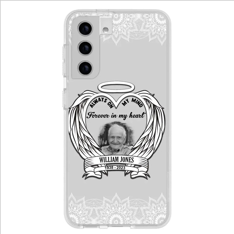 Personalized Memorial Phone Case - Upload Photo - Memorial Gift Idea For Family Member - Always On My Mind Forever in My Heart - Case For iPhone/Samsung