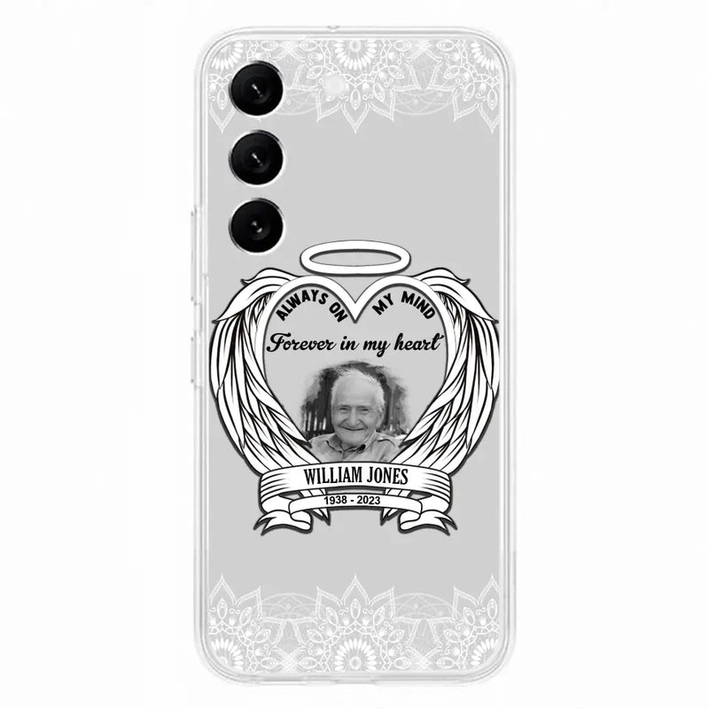 Personalized Memorial Phone Case - Upload Photo - Memorial Gift Idea For Family Member - Always On My Mind Forever in My Heart - Case For iPhone/Samsung
