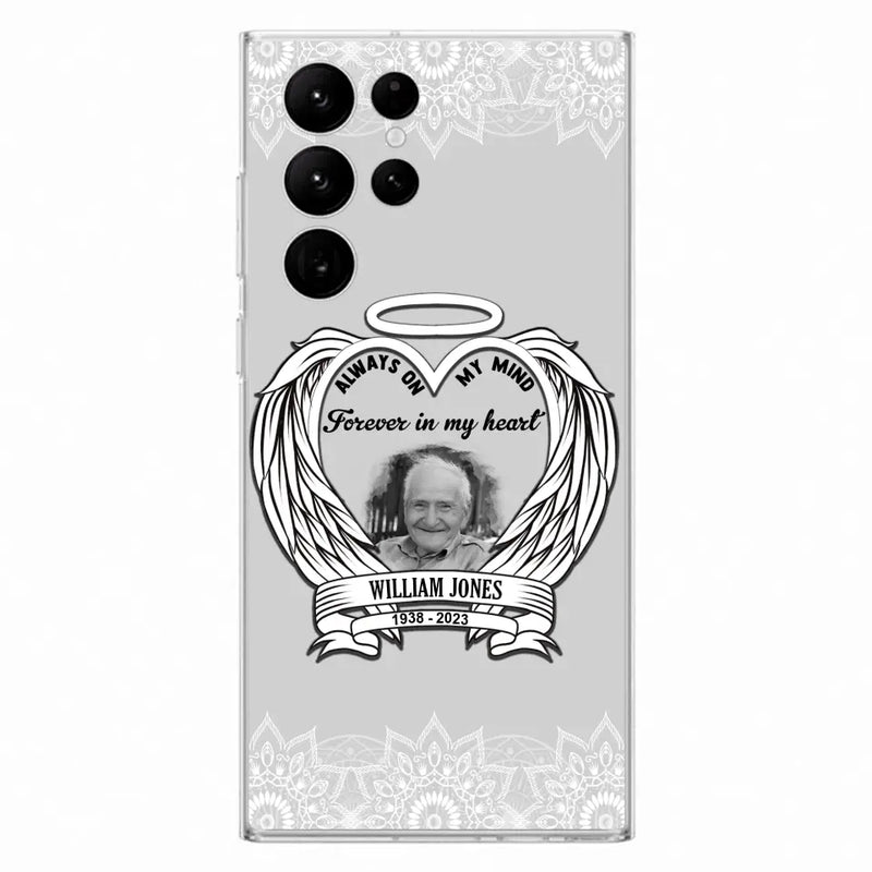 Personalized Memorial Phone Case - Upload Photo - Memorial Gift Idea For Family Member - Always On My Mind Forever in My Heart - Case For iPhone/Samsung