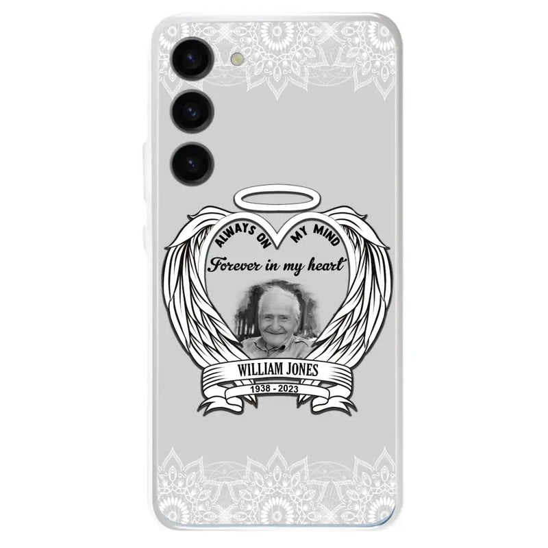 Personalized Memorial Phone Case - Upload Photo - Memorial Gift Idea For Family Member - Always On My Mind Forever in My Heart - Case For iPhone/Samsung