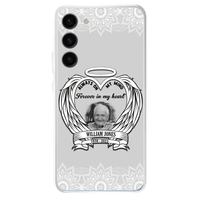 Custom Personalized Memorial Phone Case - Upload Photo - Memorial Gift Idea For Family Member - Always On My Mind Forever in My Heart - Case For iPhone/Samsung