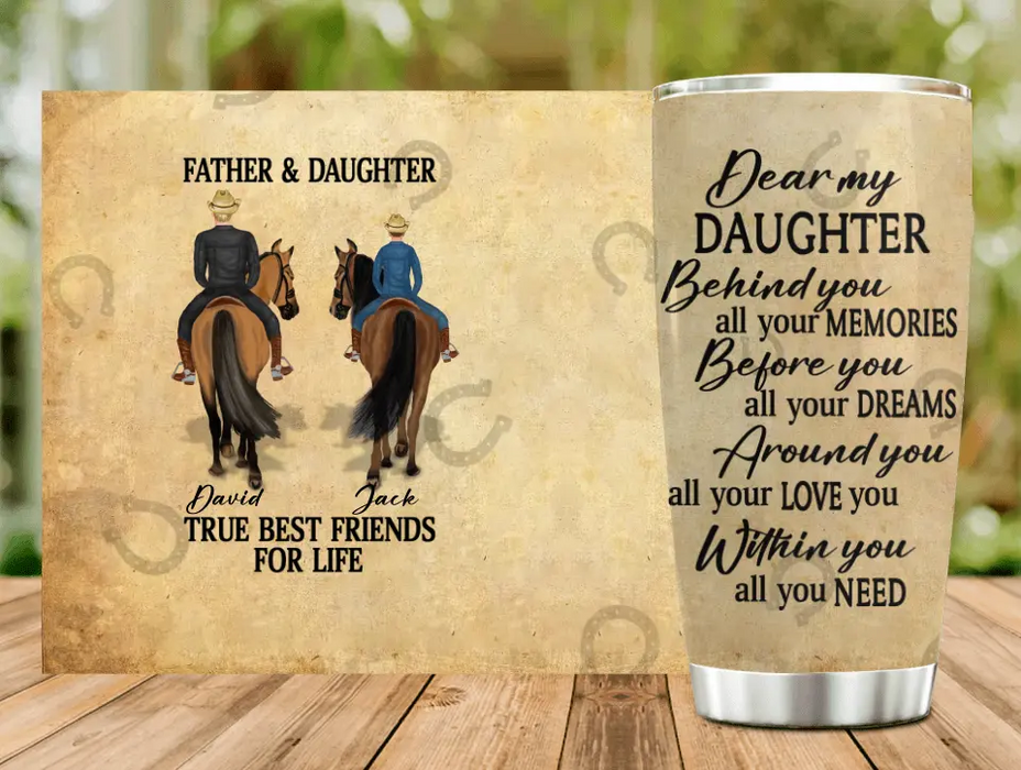 Custom Personalized To My Daughter Horse Tumbler - Gift Idea For Horse Lovers/Daughter - Father & Daughter True Best Friends For Life