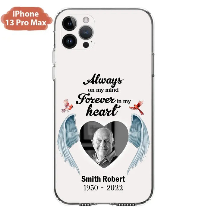 Custom Personalized Memorial Photo Phone Case - Gift Idea For Family - Upload Photo - Always On My Mind Forever In My Heart - Case For iPhone/Samsung