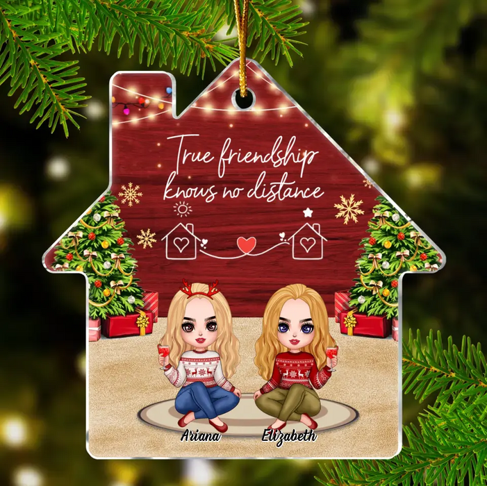 Custom Personalized Friend House Acrylic Ornament - Gift Idea For Friend/Sister - True Friendship Knows No Distance