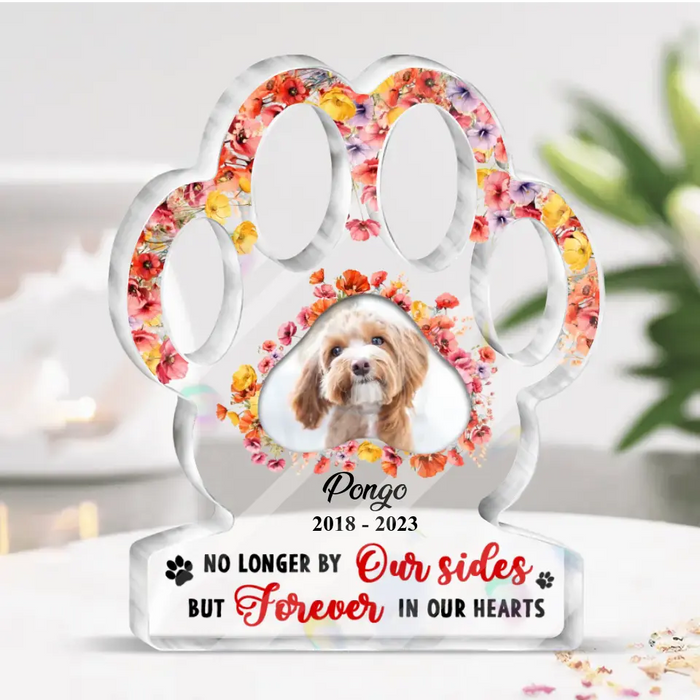 No Longer By Our Sides But Forever In Our Hearts - Custom Personalized Paw Acrylic Plaque - Memorial Gift Idea For Dog Lovers - Upload Dog Photo