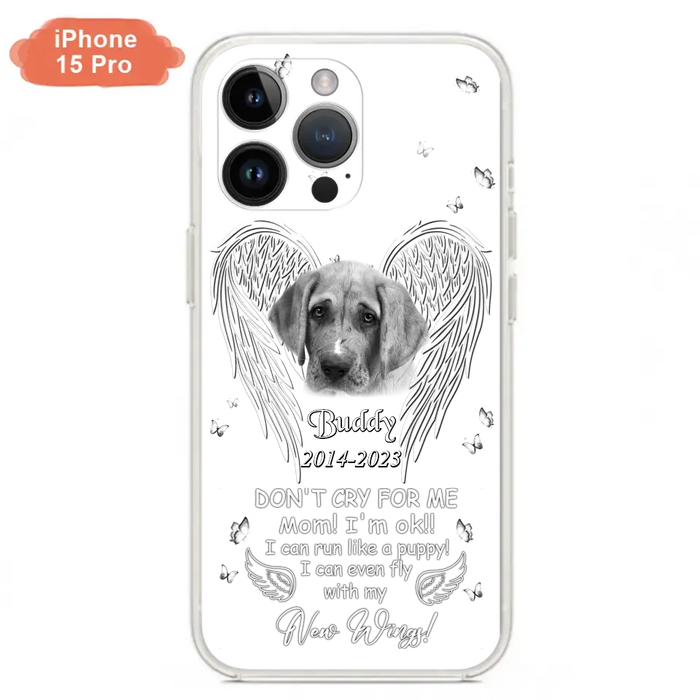 Custom Personalized Memorial Photo Phone Case - Memorial Gift Idea for Christmas - Don't Cry For Me Mom/Dad - Case For iPhone/Samsung