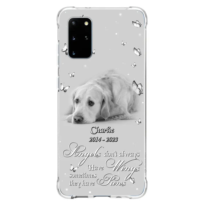 Custom Personalized Memorial Phone Case - Upload Photo - Memorial Gift Idea For Family Member/ Pet Lover - Angels Don't Always Have Wings Sometimes They Have Paws