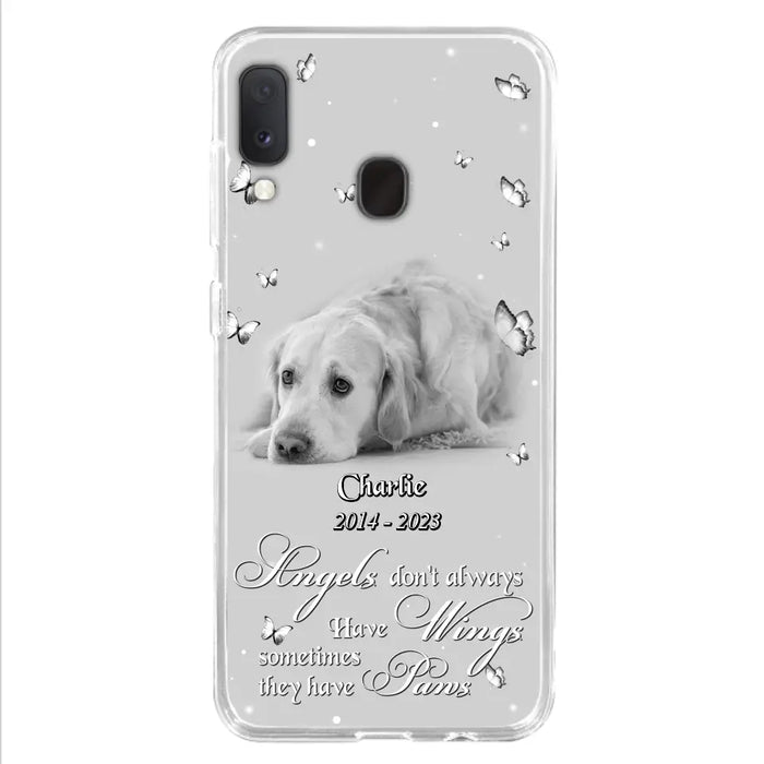 Custom Personalized Memorial Phone Case - Upload Photo - Memorial Gift Idea For Family Member/ Pet Lover - Angels Don't Always Have Wings Sometimes They Have Paws