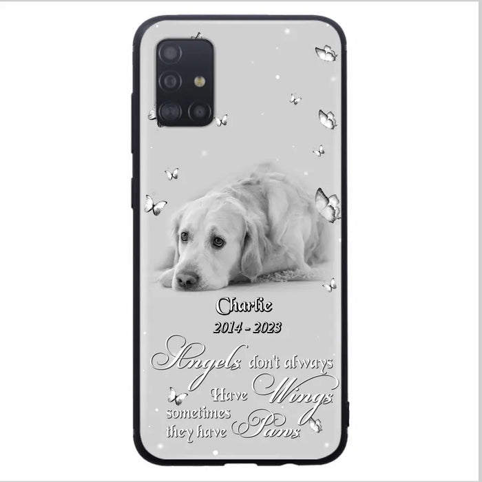 Custom Personalized Memorial Phone Case - Upload Photo - Memorial Gift Idea For Family Member/ Pet Lover - Angels Don't Always Have Wings Sometimes They Have Paws