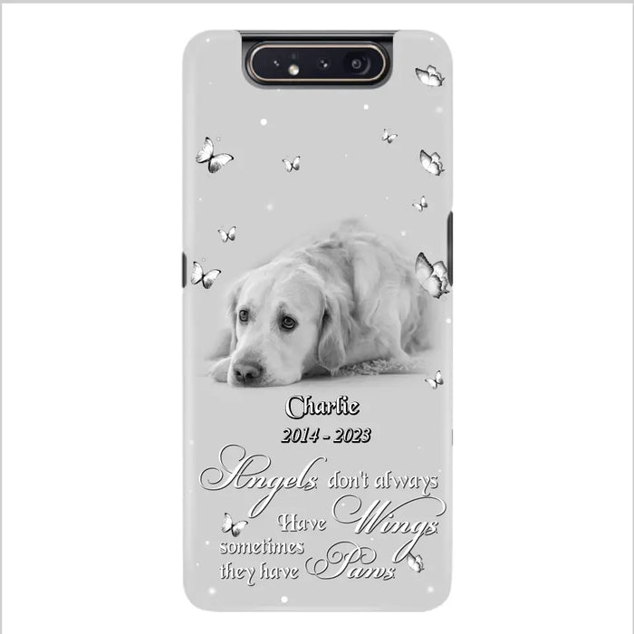 Custom Personalized Memorial Phone Case - Upload Photo - Memorial Gift Idea For Family Member/ Pet Lover - Angels Don't Always Have Wings Sometimes They Have Paws